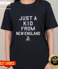 Good New England Patriots Just A Kid From New England ladies tee featuring a stylish design for passionate fans.
