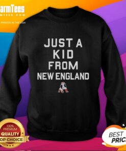 Good New England Patriots sweatshirt featuring 'Just a Kid from New England' design, perfect for fans.