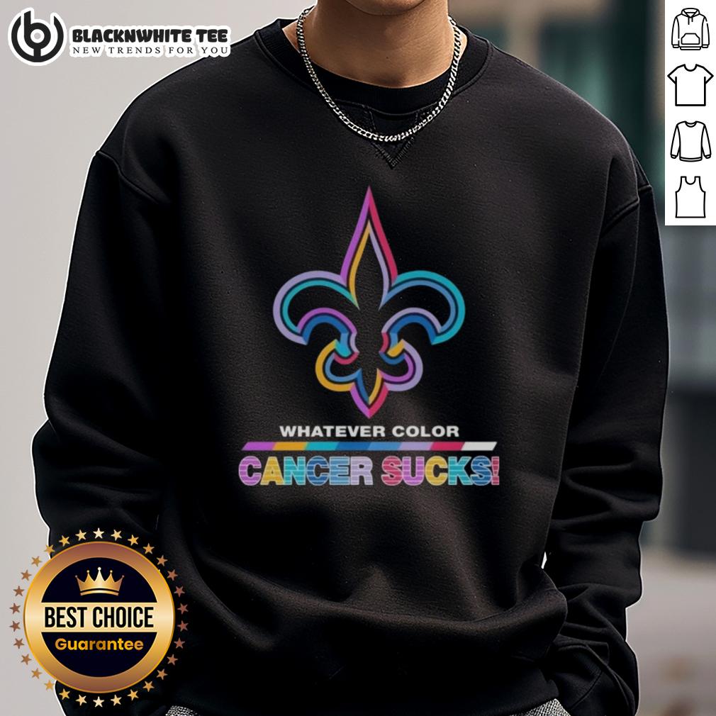 Good New Orleans Saints Football Whatever Color Cancer Sucks Logo Colors Sweatshirt Good New Orleans Saints football sweatshirt in vibrant colors, promoting cancer awareness with a bold 'Cancer Sucks' logo.