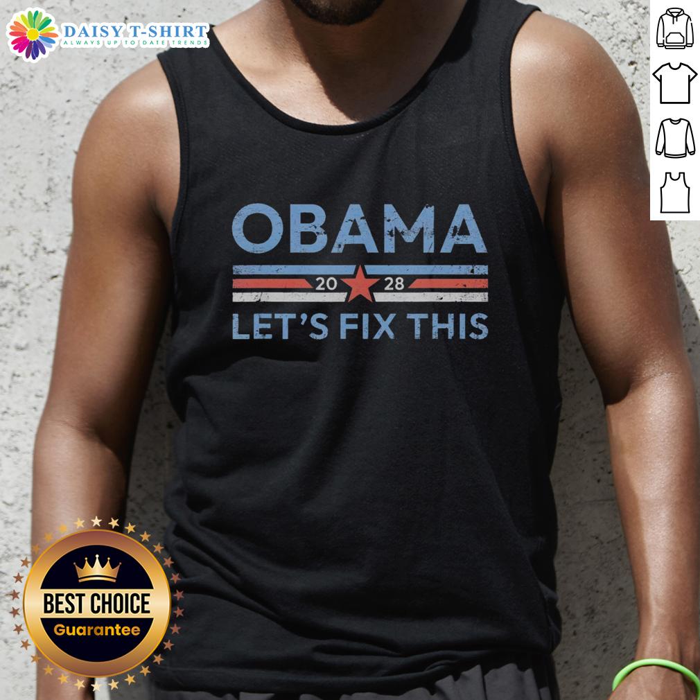 Good Obama 2028 Political Protest Rally Let'S Fix This Tank Top Good Obama 2028 political protest rally tank top featuring bold graphics promoting change and activism.