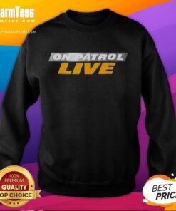 Good On Patrol Live Logo Sweatshirt featuring bold logo design in vibrant colors, perfect for casual wear and patrol enthusiasts.