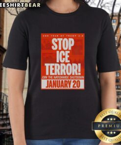 Good One Year of Trump Stop ICE Terror Ladies Tee for January 20, 2026, promoting nationwide shutdown awareness.