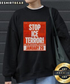 Good One Year of Trump Stop ICE Terror sweatshirt promoting the nationwide shutdown on January 20, 2026.