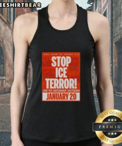 Good One Year of Trump Stop ICE Terror tank top for the nationwide shutdown on January 20, 2026, promoting activism.