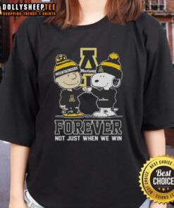 Good Peanut Snoopy and Charlie Brown graphic tee for Appalachian State Mountaineers fans - Forever, not just when we win.