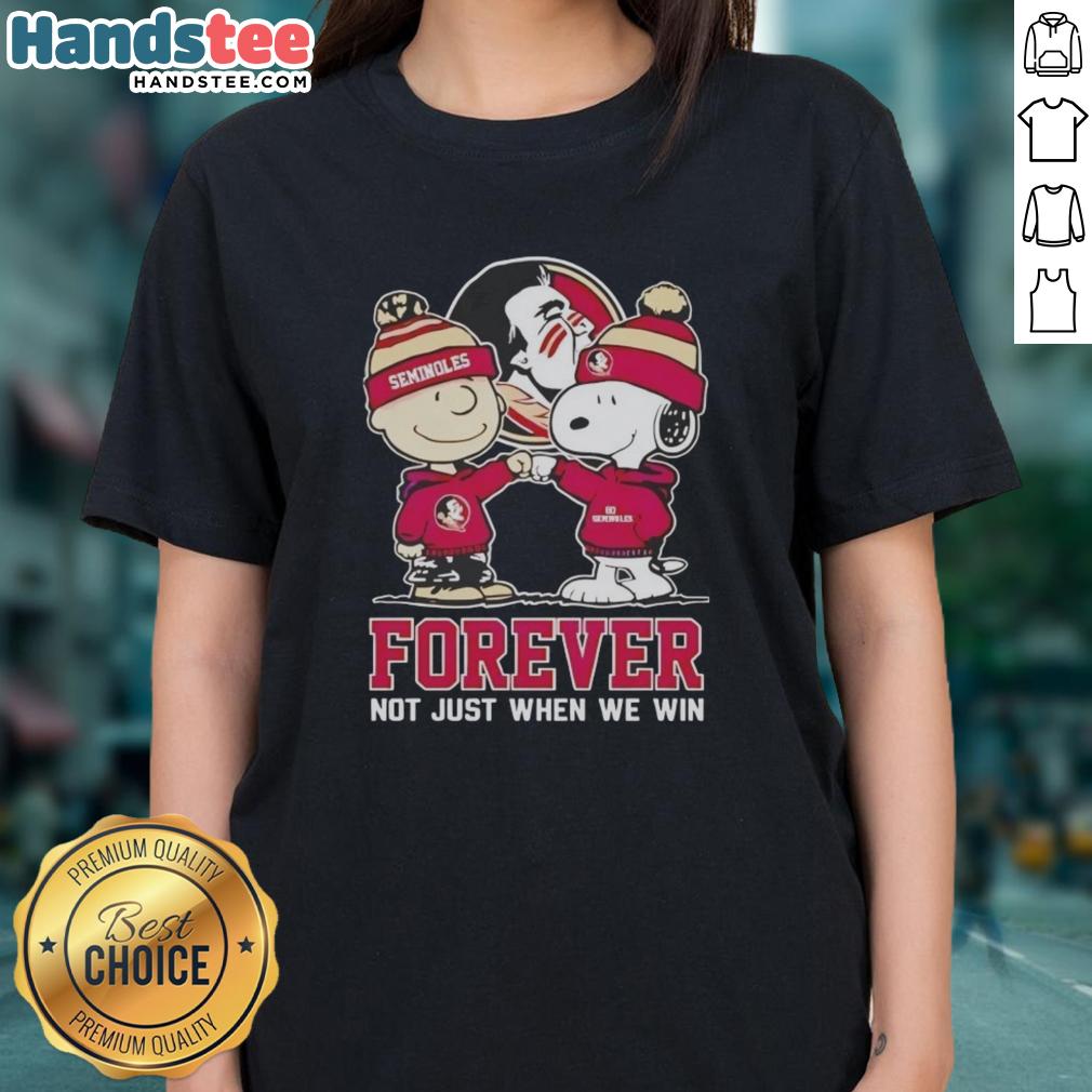 good-peanut-snoopy-charlie-brown-florida-state-seminoles-forever-not-just-when-we-win-ladies-tee Good Peanut Snoopy and Charlie Brown Florida State Seminoles Forever tee for ladies, perfect for fans celebrating all wins.