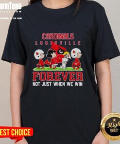 Good Peanuts Louisville Cardinals Forever tee for ladies, celebrating team spirit beyond just winning games.