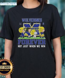 Good Peanuts Michigan Wolverines Forever Not Just When We Win ladies tee showcasing team spirit and style.