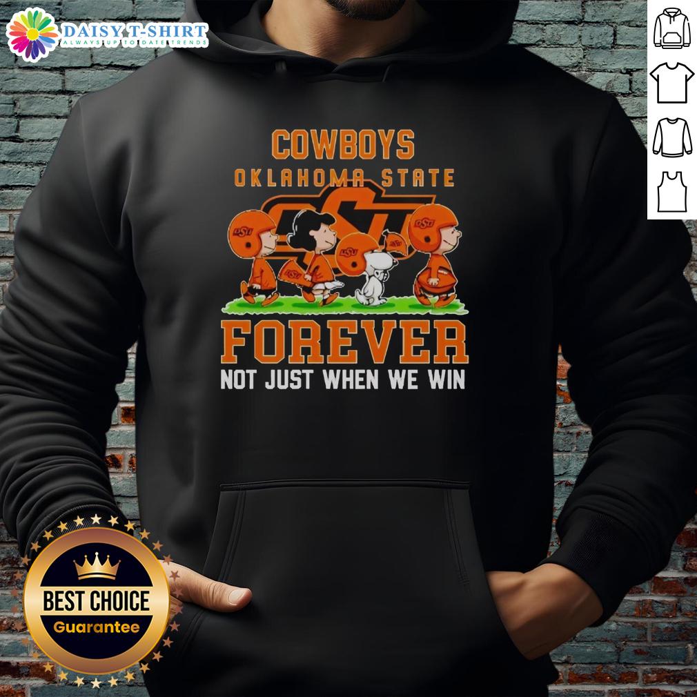Good Peanuts Oklahoma State Cowboys Forever Not Just When We Win Hoodie Good Peanuts Oklahoma State Cowboys Forever hoodie showcasing team pride, perfect for fans on game day and beyond.