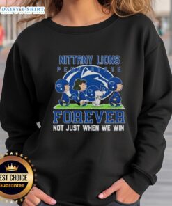 Good Peanuts Penn State Nittany Lions sweatshirt featuring 'Forever, Not Just When We Win' slogan in vibrant colors.