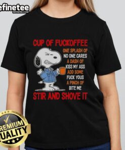 Alt Text: Good Peanuts Snoopy Cup of Fuckoffee Stir and Shove It Ladies Tee featuring a playful Snoopy design.