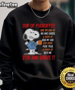 Good Peanuts Snoopy Cup Of Fuckoffee Stir And Shove It Sweatshirt with colorful graphic design, perfect for casual wear.