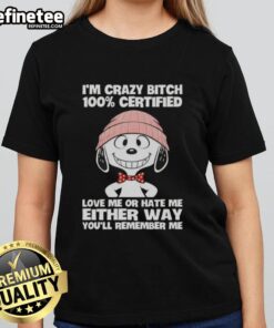 Good Peanuts Snoopy ladies tee featuring 'I'm Crazy, Love Me or Hate Me' graphic design in vibrant colors.