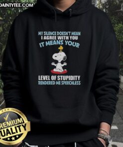 Good Peanuts Snoopy hoodie featuring 'My silence doesn't mean I agree with you' quote, perfect for fans of Peanuts and humor.