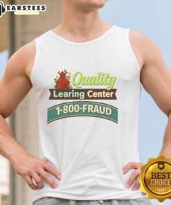 Good Quality Learning Center 1-800 Fraud tank top featuring vibrant design and comfortable fit for educational apparel.