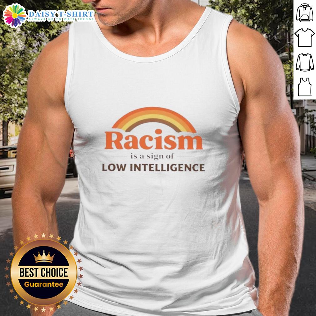 Good Rainbow Racism Is A Sign Of Low Intelligence Retro Tank Top Retro tank top featuring the phrase 'Good Rainbow Racism is a Sign of Low Intelligence' in vibrant colors.