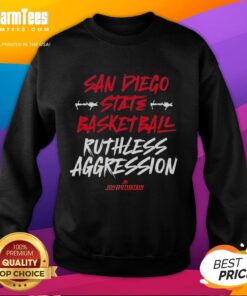 Good San Diego State Basketball sweatshirt featuring a bold 'Ruthless Aggression' design for fans and athletes.