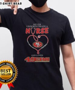Good San Francisco 49ers football t-shirt design for nurses who love football and understand the game.