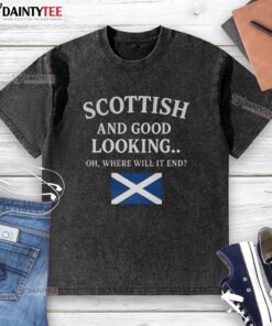 Good Scottish and good-looking washed t-shirt featuring a stylish design, perfect for casual wear and expressing personality.