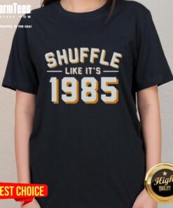 Good Shuffle Like It's 1985 Ladies Tee in vibrant colors, featuring retro design perfect for stylish casual wear.