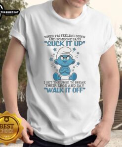 Good Smurf t-shirt design with text 'Suck It Up' for when I'm feeling down, perfect for humor and comfort wear.