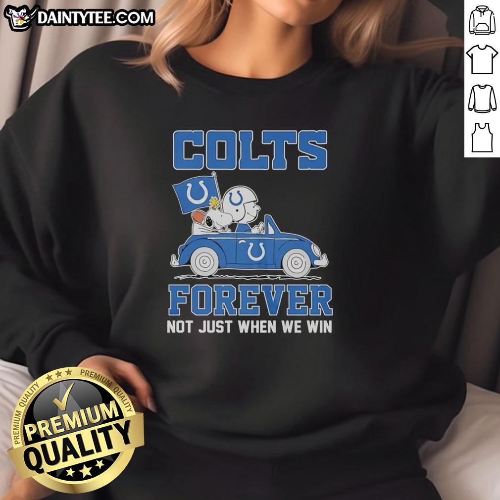 good-snoopy-and-woodstock-riding-indianapolis-colts-car-forever-not-just-when-we-win-sweatshirt Good Snoopy and Woodstock riding Indianapolis Colts car on sweatshirt, perfect for fans celebrating every win.