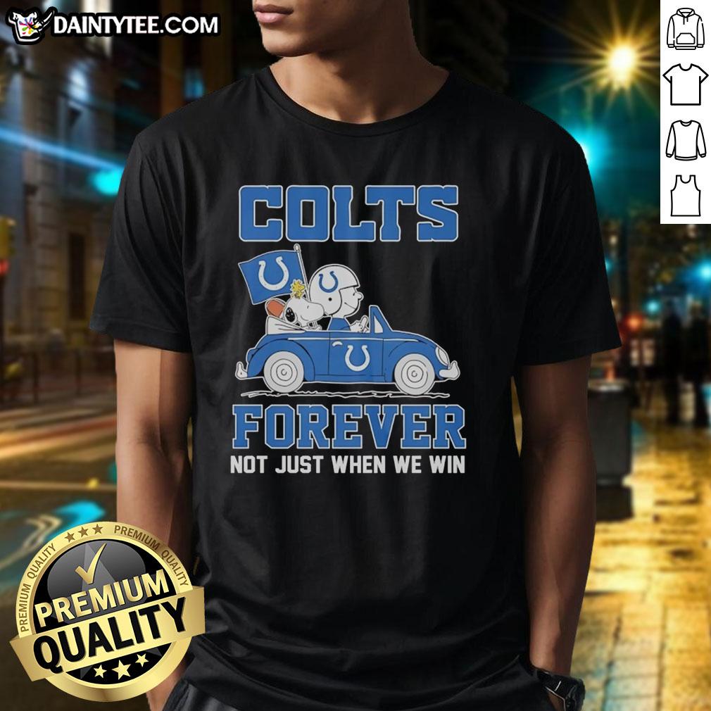 good-snoopy-and-woodstock-riding-indianapolis-colts-car-forever-not-just-when-we-win-t-shirt-1 Alt Text: Good Snoopy and Woodstock riding Indianapolis Colts car on 'Forever Not Just When We Win' t-shirt design.