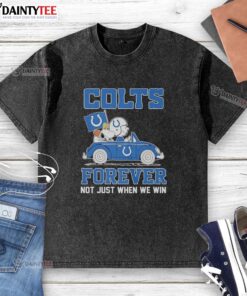 Good Snoopy and Woodstock riding an Indianapolis Colts car on a 'Forever, Not Just When We Win' washed t-shirt.