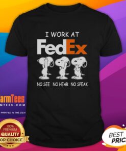 Alt Text: Good Snoopy I Work At FedEx No See No Hear No Speak T-Shirt featuring a playful Snoopy graphic.