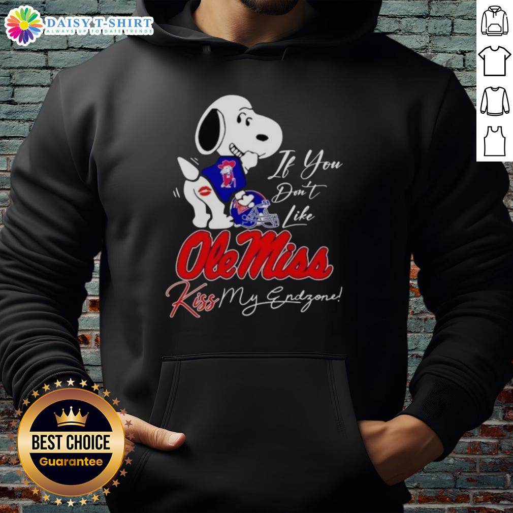 Good Snoopy If You Don'T Like Ole Miss Rebels Kiss My Endzone Hoodie Good Snoopy hoodie featuring 'If You Dont Like Ole Miss Rebels, Kiss My Endzone' design for fans and sports enthusiasts.