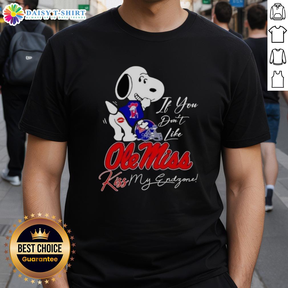 Good Snoopy If You Don'T Like Ole Miss Rebels Kiss My Endzone T Shirt Good Snoopy If You Don't Like Ole Miss Rebels Kiss My Endzone T-Shirt featuring fun graphics for college football fans.