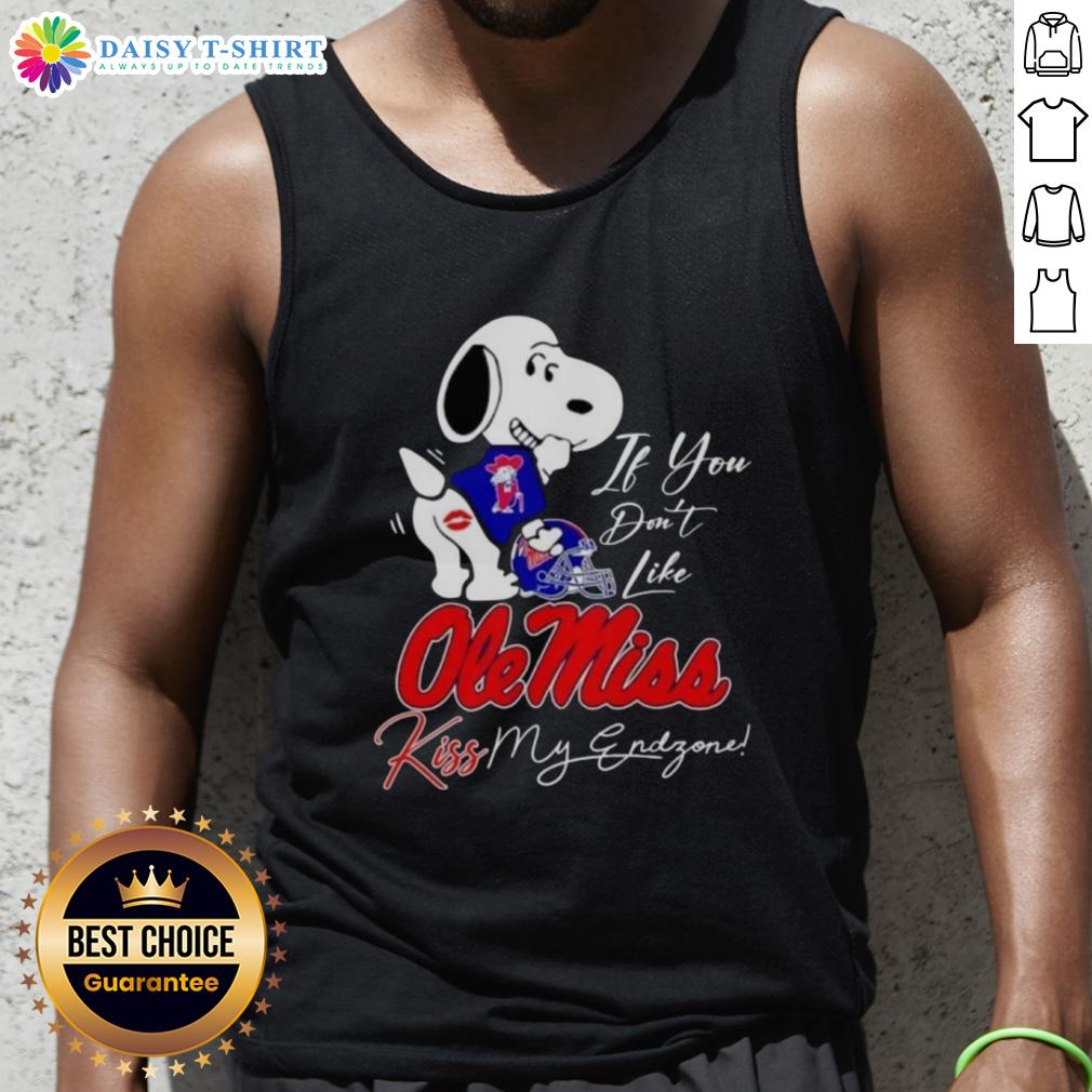 Good Snoopy If You Don'T Like Ole Miss Rebels Kiss My Endzone Tank Top Good Snoopy tank top featuring Ole Miss Rebels design and playful slogan, perfect for game day attire.