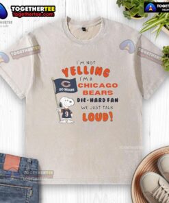Good Snoopy shirt for Chicago Bears fans featuring 'I'm not yelling, just talking loud' design.