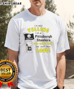 Alt Text: Good Snoopy t-shirt for Pittsburgh Steelers fans saying 'I'm Not Yelling, I'm Just a Die-Hard Fan' in bold letters.