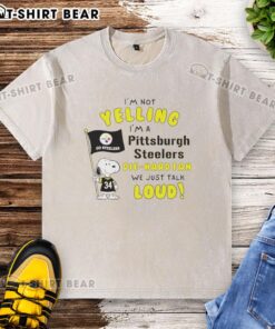Good Snoopy t-shirt for Pittsburgh Steelers fans, featuring 'I'm not yelling, I'm a die-hard fan' in bold print.