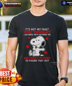 Alt Text: Good Snoopy T-shirt with 'It's Not My Fault' quote, showcasing fun graphics and vibrant colors, perfect for Peanuts fans.