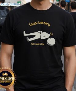 Good Social Battery Sold Separately T-Shirt featuring a humorous design for introverts and social enthusiasts.