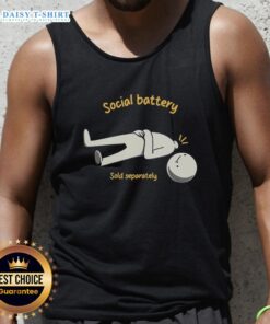 Good Social Battery Sold Separately Tank Top featuring a stylish design, perfect for casual wear and social gatherings.