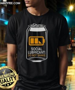 Good Social Lubricant Beer Do Not Shake T-Shirt featuring a fun graphic design for beer lovers and social gatherings.