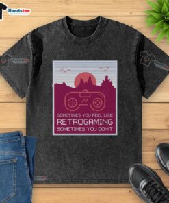 Retro gaming-themed washed t-shirt featuring 'Good Sometimes You Feel Like Retro Gaming' design, perfect for gamers.