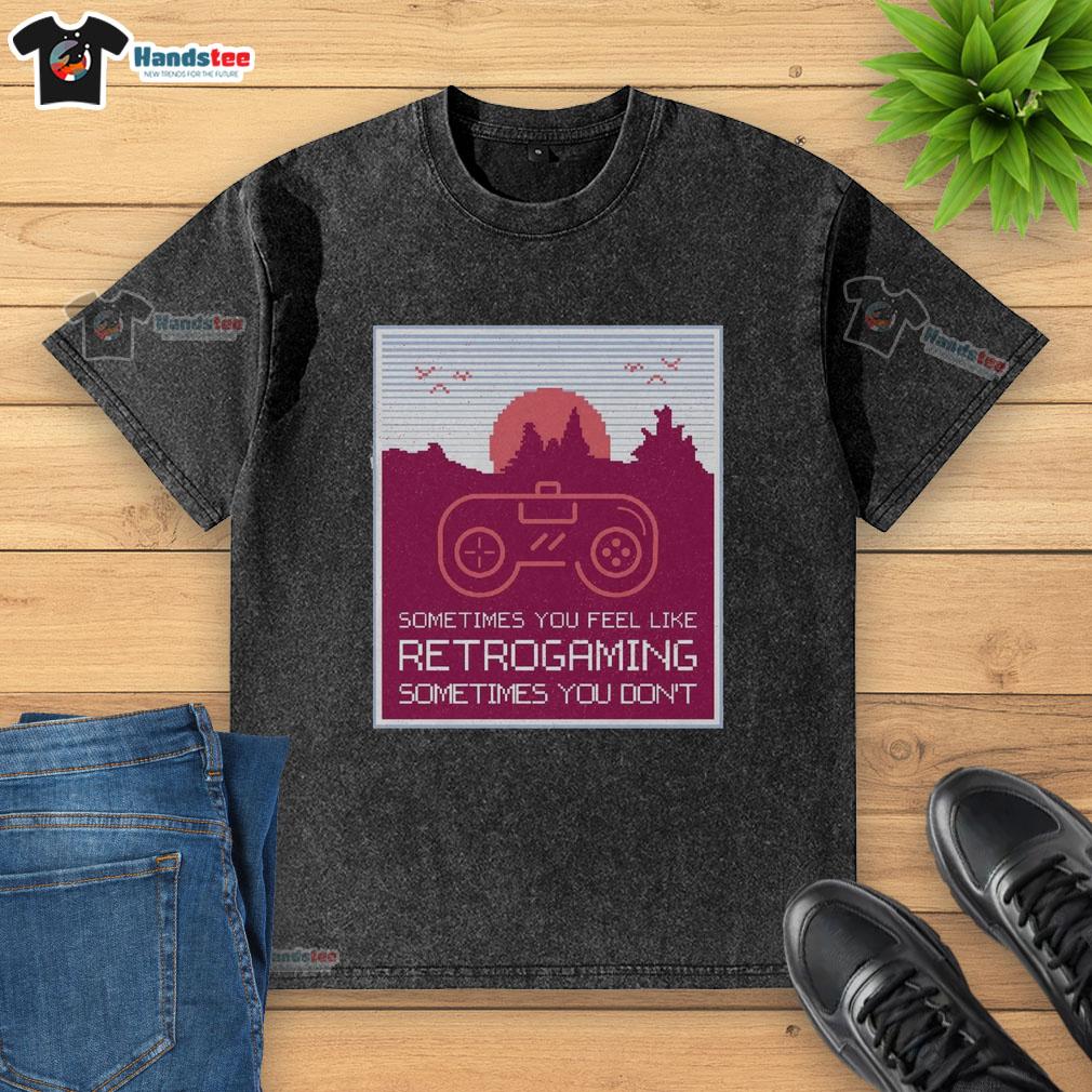 good-sometimes-you-feel-like-retro-gaming-sometimes-you-dont-washed-t-shirt Retro gaming-themed washed t-shirt featuring 'Good Sometimes You Feel Like Retro Gaming' design, perfect for gamers.