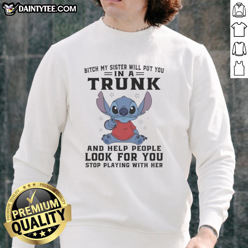 good-stitch-index-finger-bitch-my-sister-will-put-you-in-a-trunk-and-help-people-look-for-you-sweatshirt Cozy 'Good Stitch Index Finger Bitch' sweatshirt, perfect for casual wear with a fun, edgy design. Ideal gift for sisters.