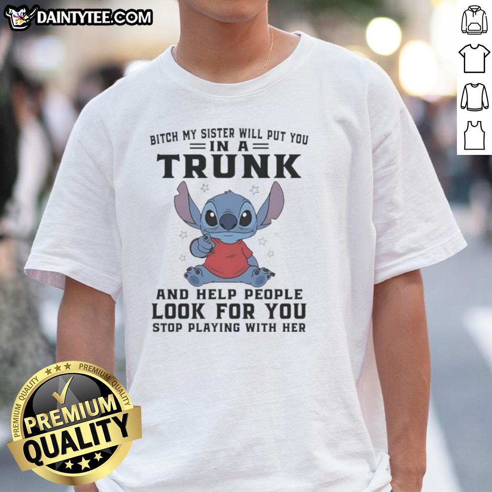 good-stitch-index-finger-bitch-my-sister-will-put-you-in-a-trunk-and-help-people-look-for-you-t-shirt Alt Text: Good Stitch Index Finger Bitch T-Shirt - Funny design featuring sisterly humor, perfect for casual wear.