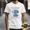 Alt Text: Good Stitch You May Be Gone From My Sight But You Are Never Gone From My Heart T-Shirt design featuring heartfelt message.