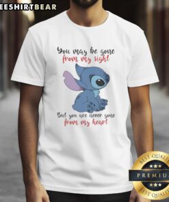 Alt Text: Good Stitch You May Be Gone From My Sight But You Are Never Gone From My Heart T-Shirt design featuring heartfelt message.