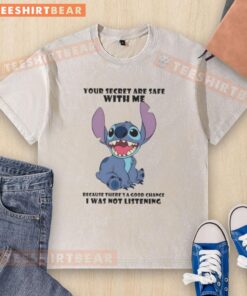 Good Stitch Your Secret Are Safe With Me Because There's A Good Chance I Was Not Listening T-Shirt - Image 6