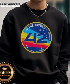 Good The Answer Is 42 sweatshirt showcasing a fun design celebrating life, the universe, and everything in stylish apparel.