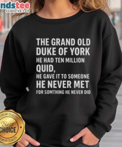 Good The Grand Old Duke of York sweatshirt featuring quirky text design and vibrant colors, perfect for casual wear.