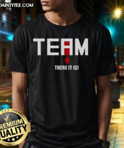 Alt Text: Good There Is No I In Team There It Is T-Shirt featuring a motivational graphic design for team spirit.