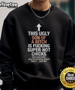 Good This Ugly Son Of A Bitch sweatshirt featuring bold graphic design, perfect for casual wear and humor lovers.